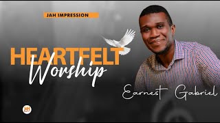 HEARTFELT WORSHIP | EARNEST GABRIEL