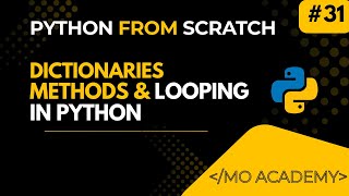 Python Dictionary Methods & Looping Explained | Keys, Values, update(), items() | MO Academy