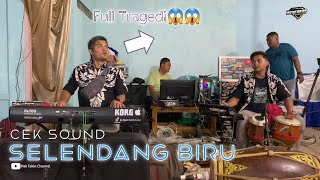 Cek Sound SELENDANG BIRU Penuh dengan tragedi😱😱