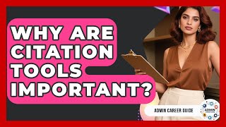 Why Are Citation Tools Important? - Admin Career Guide