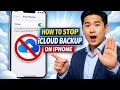 How to STOP iCloud Backup on iPhone (Step by Step)