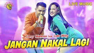 Gerry Mahesa feat Lala Widy - Jangan Nakal Lagi (Official Music Video LION MUSIC)
