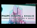 (3D AUDIO!!!)Imagine Dragons & Khalid - Thunder & Young Dumb & Broke(Medley)(USE HEADPHONES!!!)