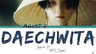Download Agust D (BTS Suga) - Daechwita (Color Coded lyrics Han/Eng/Español) mp3