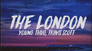 Young Thug - The London (Lyrics) Ft. J. Cole & Travis Scott