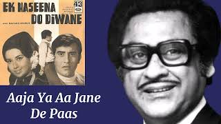 Aaja Ya Aa Jane De Paas l Kishore Kumar, Ek Hasina Do Diwane (1972)