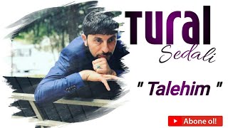 Tural Sedali - Talehim 2020 ( Yep Yeni Super Xit)