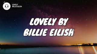 Billie Eilish - lovely (Lyrics) ft. Khalid