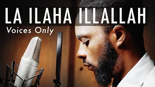 Rhamzan - LAA ILAAHA ILLALLAH /Muslim Songs/Nasheed Video (Voices)
