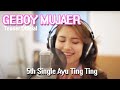 5th Single Ayu Ting Ting - Geboy Mujaer [Teaser Official]