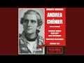 Andrea Chenier (Sung in German) : Act I: Der Tag entweicht (Maddalena)