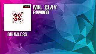 Mr. Clay - Bamboo (Drumless)