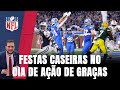 LIONS, COWBOYS E PACKERS FAZEM A FESTA DA CASA NO THANKSGIVING DA NFL