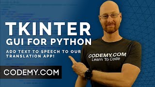 Add Text To Speech To Our Translator App - Python Tkinter GUI Tutorial 201