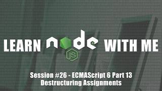 ECMAScript 6 - Destructuring Assignment