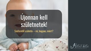 Újonnan kell születnetek! | Sánta János