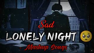 Lonely Night Mashup   Night Drive Jutebox   Breakup Mashup   Hurts Mashup   Best Of Darshan Raval720