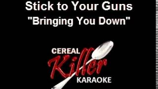 CKK-VR - Stick to Your Guns - Bringing You Down (Karaoke) (Vocal Reduction)