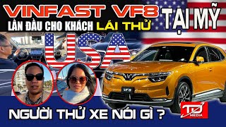 Vinfast VF8 lần đầu cho khách lái thử tại Mỹ - Người thử xe nói gì ?