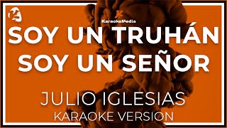 Julio Iglesias - Soy Un Truhan LETRA (INSTRUMENTAL KARAOKE)