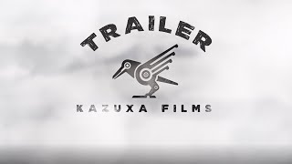 თრეილერი / Trailer / Kazuxa Films