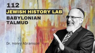 112. The Babylonian Talmud (Jewish History Lab)