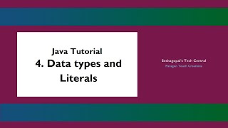Java Tutorial - 4. Data types and Literals