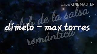 Dímelo - max torres