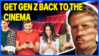 How to get Gen-Z back to the Cinema