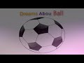 what is the meaning of ball in a dream dreams meaning and interpretation