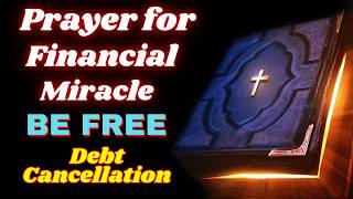 💵Prayer for debt cancellation💵💵Free yourself today
