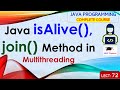 L72: isAlive(), Join() Method in Java Multithreading | Java Tutorial | Java Programming Lectures