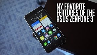 My favorite features of the ASUS Zenfone 3