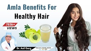 Benefits Of Amla For Hair Growth | Amla Juice For Hair, Skin \u0026 Health |बालों के लिए आंवले के फायदे