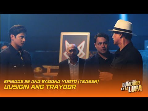 UUSIGIN ANG TRAYDOR Episode 26 Lumuhod Ka Sa Lupa (Ang Bagong Yugto) Teaser Studio Viva