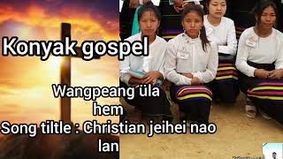 Konyak gospel/ wangla village