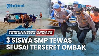 🔴LIVE: 13 Siswa SMP Asal Mojokerto Terseret Ombak Pantai Drini Gunung Kidul, 3 Orang Ditemukan Tewas