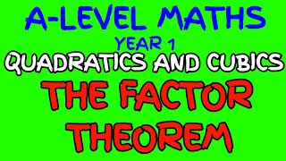 The Factor Theorem - New A Level Maths Year 1
