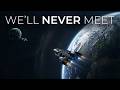 Why The Universe Makes It IMPOSSIBLE For Civilizations To Meet