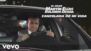 El Gran Martín Elías - Cancelada de Mi Vida (Cover Audio)