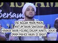 HABAIB AKAN HILANG DALAM WAKTU DEKAT -  HABIB HUSEIN BA'AGIL TUBAN