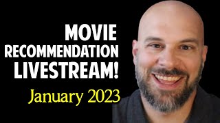 Great Movie Recommendations LIVESTREAM -- January 2023