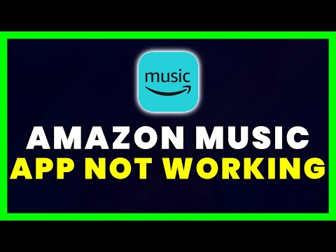 Amazon Music app not working: How to fix Amazon Music app not working