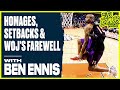 Homages, Setbacks & Woj's Farewell with Ben Ennis | JD Bunkis Podcast