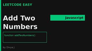 LeetCode | 2.Add Two Numbers | Medium | Javascript Solution