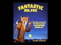 01. Boggis, Bunce and Bean (Main Theme) - Fantastic Mr. Fox (Additional Music)