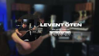 Levent Öten - Beni Böyle Kabul Et