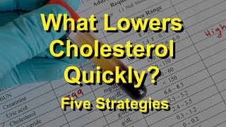 What Lowers Cholesterol Quickly? Five Proven Strategies