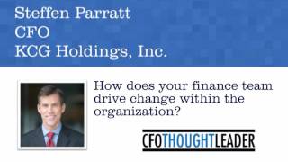 How is your finance team driving change? | Steffen Parratt, CFO, KCG Holdings, Inc.