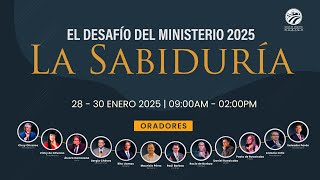 El Desafío del Ministerio 2025 - La Sabiduría / Día 3